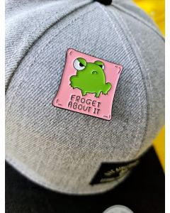 Forget About It - Pin Metalic (Insigna)